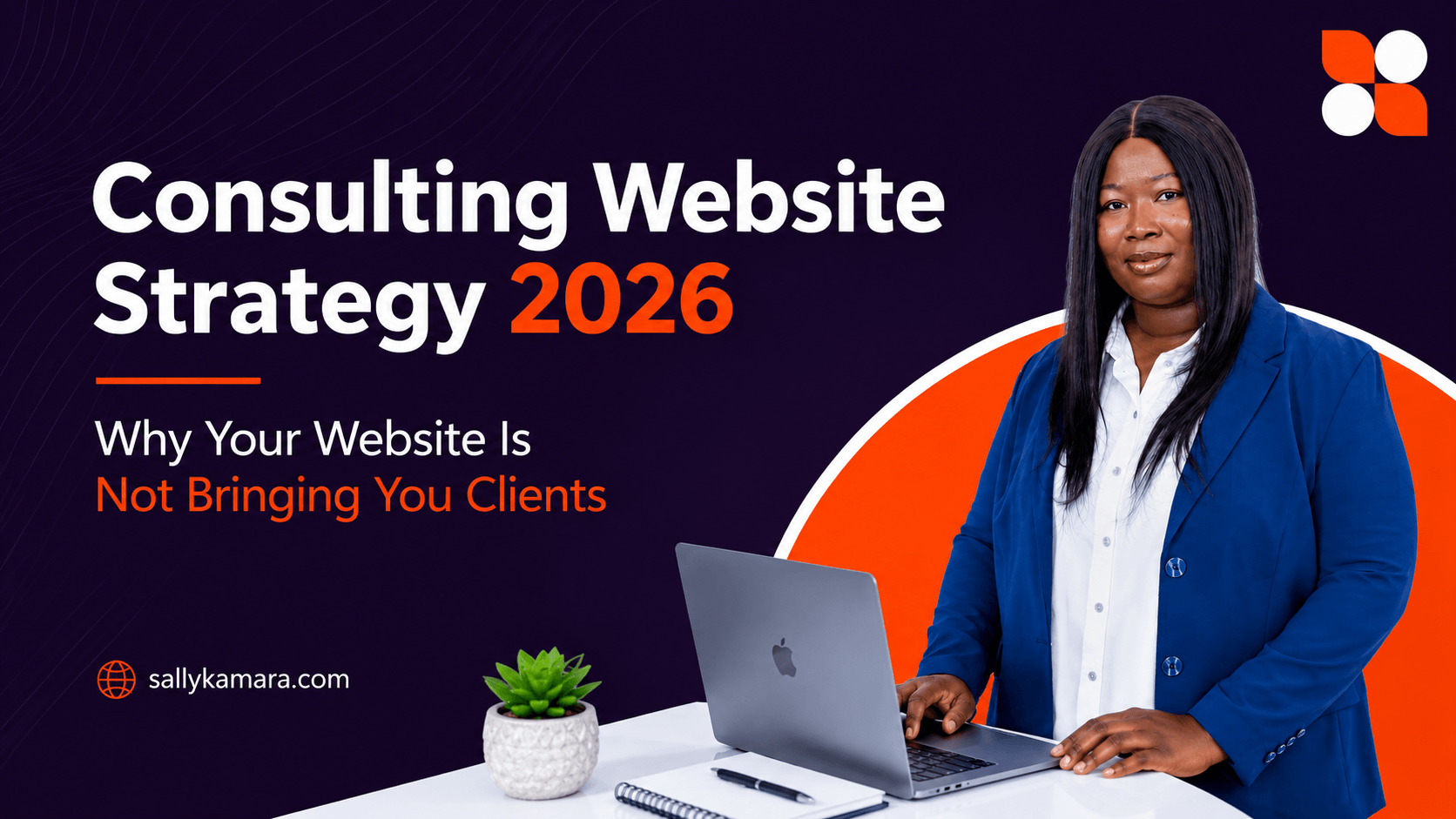 What Every Consulting Website Needs to Attract and Convert Clients in 2026